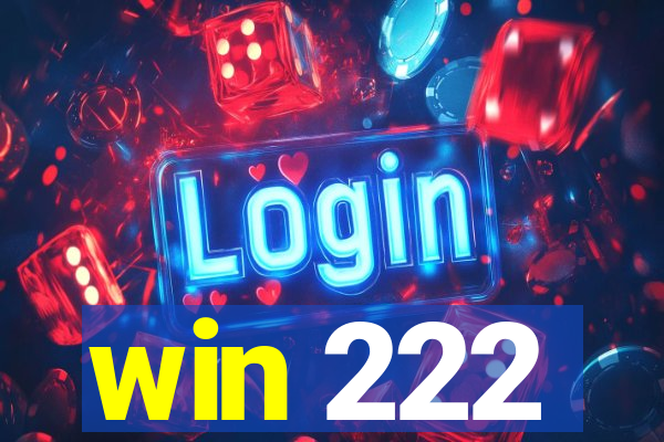 win 222